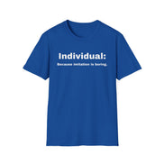 Navy blue t-shirt with 'individual because imitation is boring' text on a white background