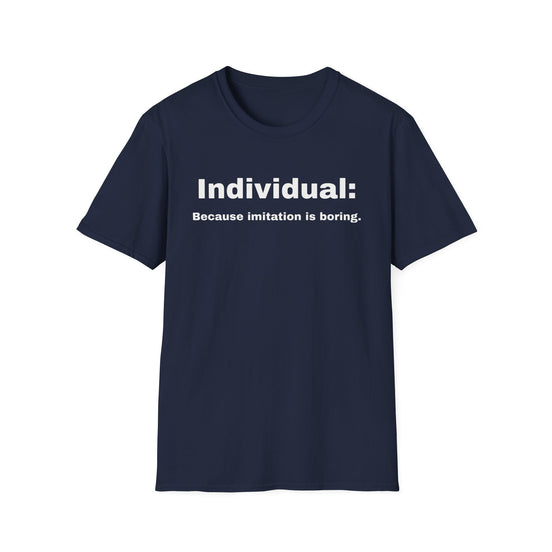 navy blue tee with individual because imitation is boring