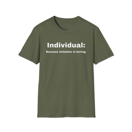 olive green message tee "individual because imitation is boring"