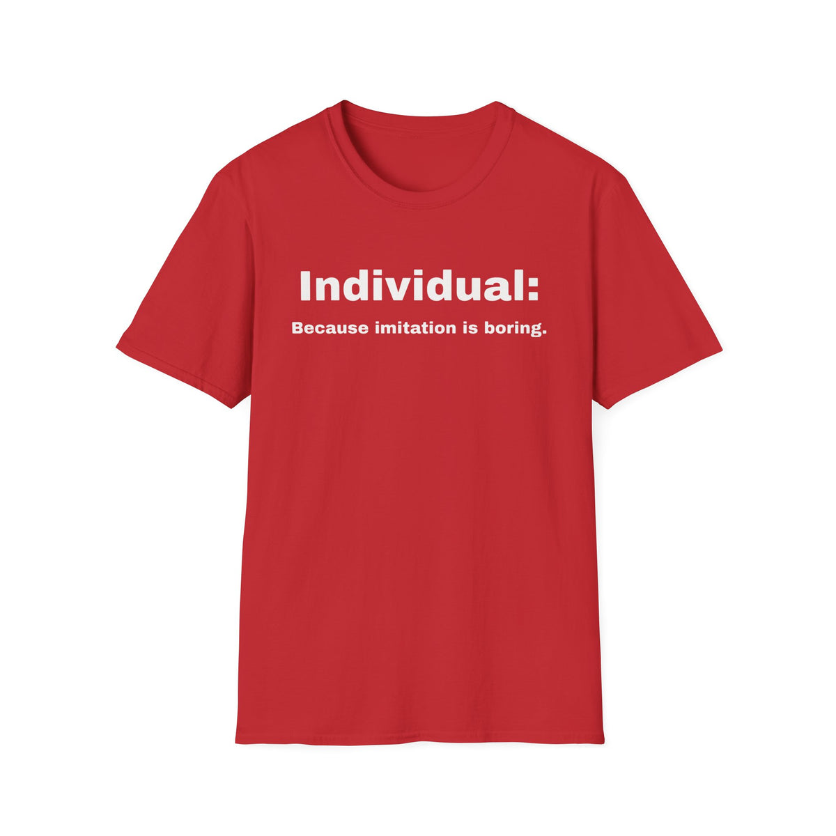 Red t-shirt with 'individual because imitation is boring' printed on a white background
